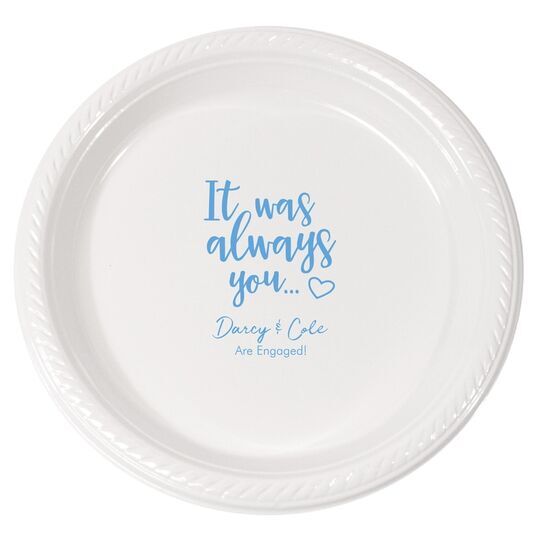 It Was Always You Plastic Plates
